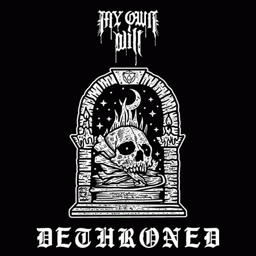 My Own Will : Dethroned